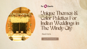 Unique Themes & Color Palettes For Indian Weddings in The Windy City